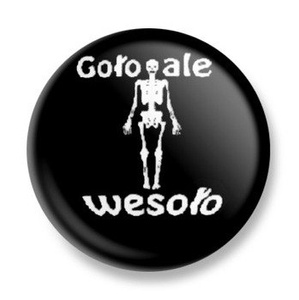 przypinka GOŁO, ALE WESOŁO Ø25mm