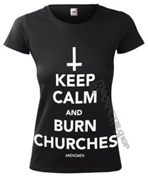 bluzka damska AMENOMEN - KEEP CALM AND BURN CHURCHES (OMEN069DA)