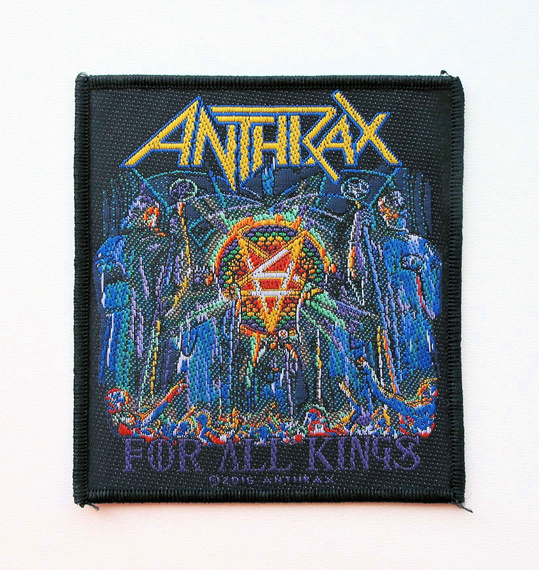 naszywka ANTHRAX - FOR ALL KINGS 