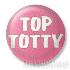 przypinka TOP TOTTY Ø25mm