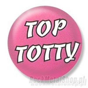 przypinka TOP TOTTY Ø25mm
