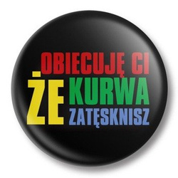 przypinka OBIECUJĘ CI, ŻE... Ø38mm