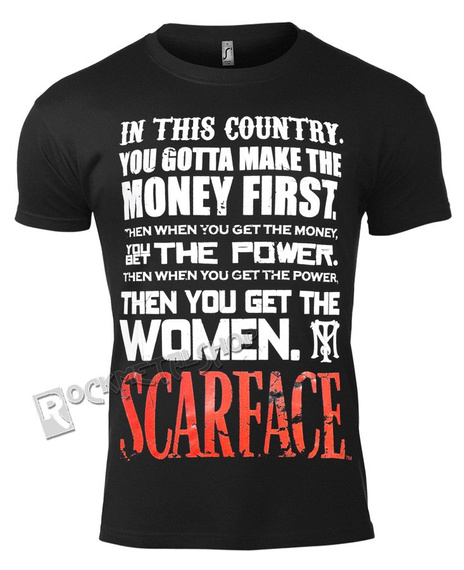 koszulka SCARFACE - YOU GOTTA MAKE THE MONEY FIRST