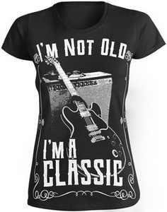 bluzka damska I'M NOT OLD,  I'M A CLASSIC