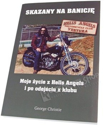 książka SKAZANY NA BANICJĘ - MOJE ŻYCIE Z HELLS ANGELS I PO ODEJŚCIU Z KLUBU