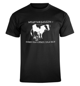 koszulka WEGETARIANIZM ! - DOBRY DLA CIEBIE I DLA NICH