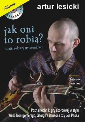 JAK ONI TO ROBIĄ? TAJNIKI SOLOWEJ GRY AKORDOWEJ