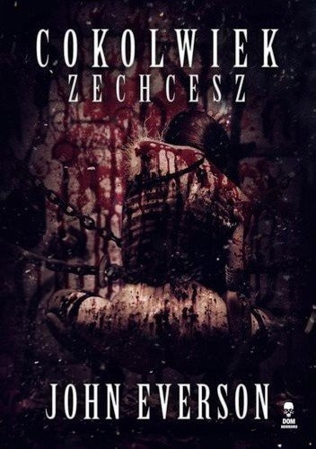 książka COKOLWIEK ZECHCESZ autor: John Everson