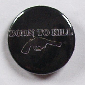 przypinka BORN TO KILL