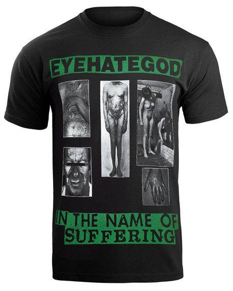 koszulka EYEHATEGOD - IN THE NAME OF SUFFERING