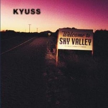 KYUSS: WELCOME TO SKY VALLEY (CD)