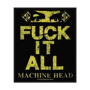 naszywka MACHINE HEAD - FUCK IT ALL