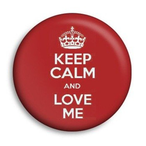 przypinka KEEP CALM AND LOVE ME Ø25mm