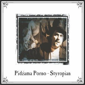 PIDŻAMA PORNO: STYROPIAN (CD)