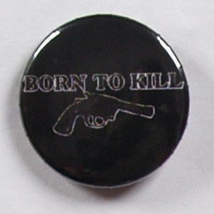 przypinka BORN TO KILL