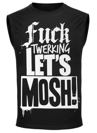 bezrękawnik FUCK TWERKING LET'S MOSH!
