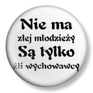 przypinka NIE MA ZŁEJ MŁODZIEŻY Ø38mm
