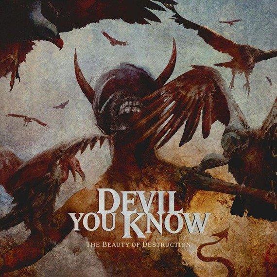 DEVIL YOU KNOW:  THE BEAUTY OF DESTRUCTION (2LP VINYL)