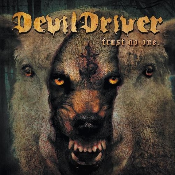 DEVILDRIVER : TRUST NO ONE (CD)