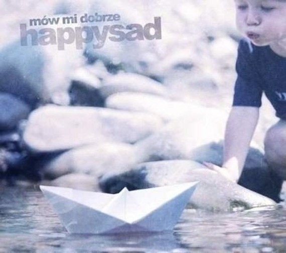 HAPPYSAD: MÓW MI DOBRZE (CD)