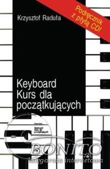 KEYBOARD KURS DLA POCZĄTKUJĄCYCH - Krzysztof Raduła