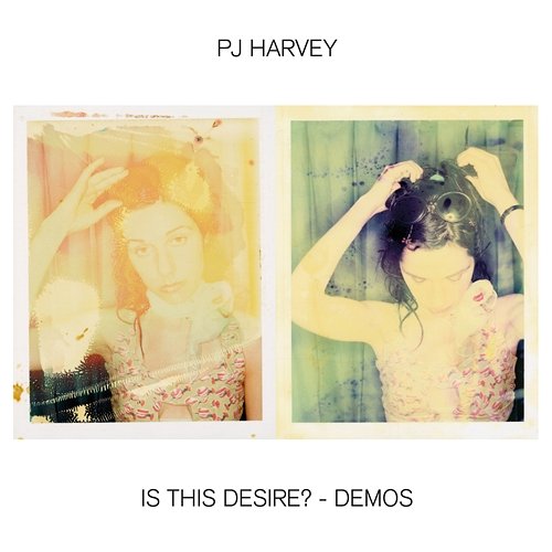 PJ HARVEY: IS THIS DESIRE? - DEMOS (CD)