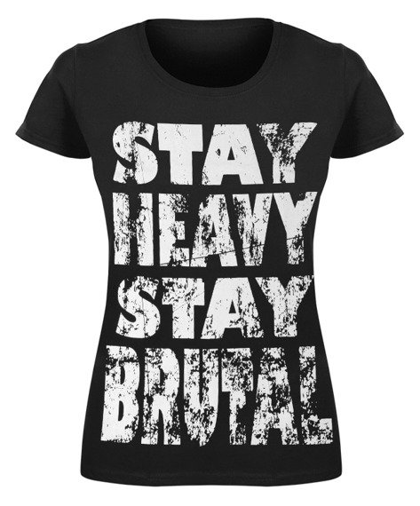 bluzka damska STAY HEAVY STAY BRUTAL