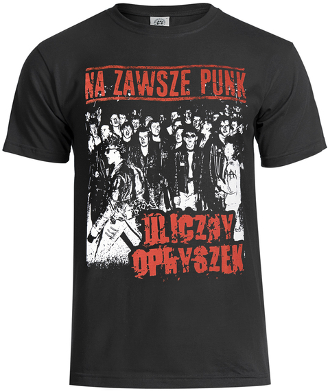 koszulka ULICZNY OPRYSZEK - NA ZAWSZE PUNK