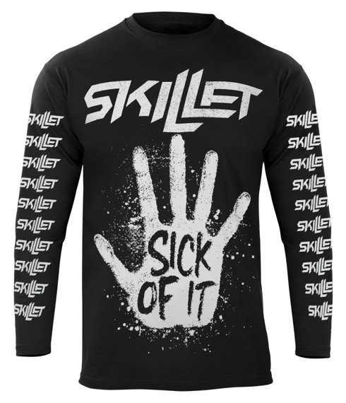 longsleeve SKILLET - SICK OF IT