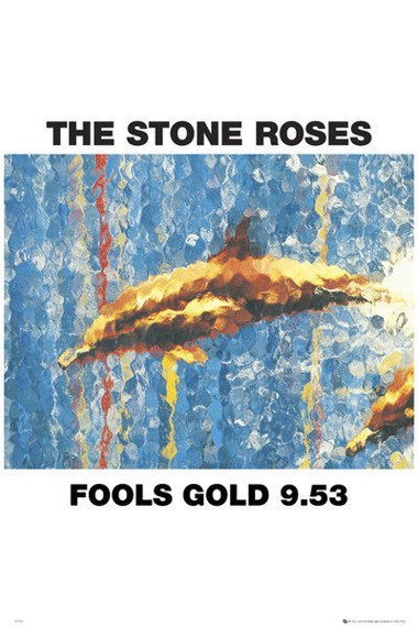 plakat THE STONE ROSES - FOOLS GOLD (BRAVADO)