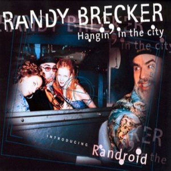 płyta CD: RANDY BRECKER - HANGIN' IN THE CITY