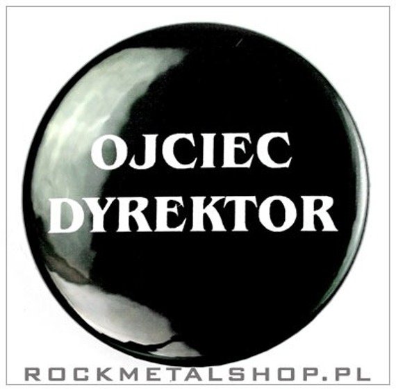 przypinka OJCIEC DYREKTOR